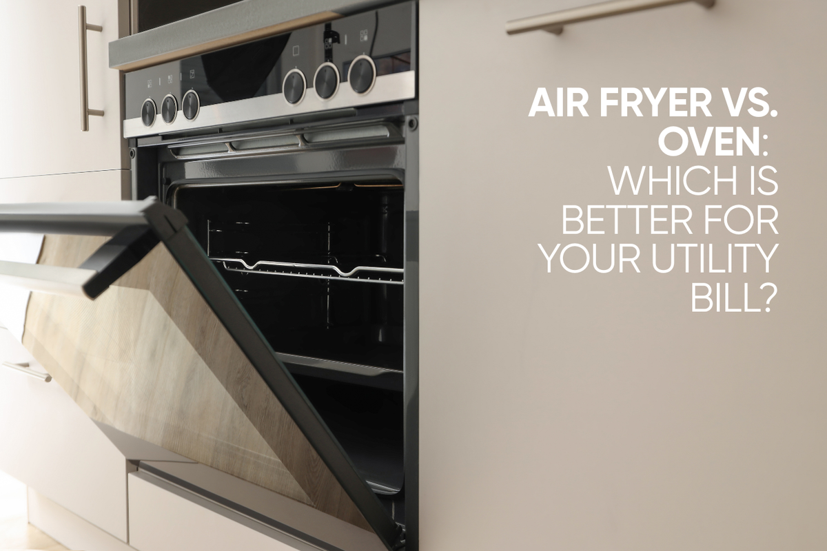 Air Fryer vs. Oven: Which Is Better for Your Utility Bill?