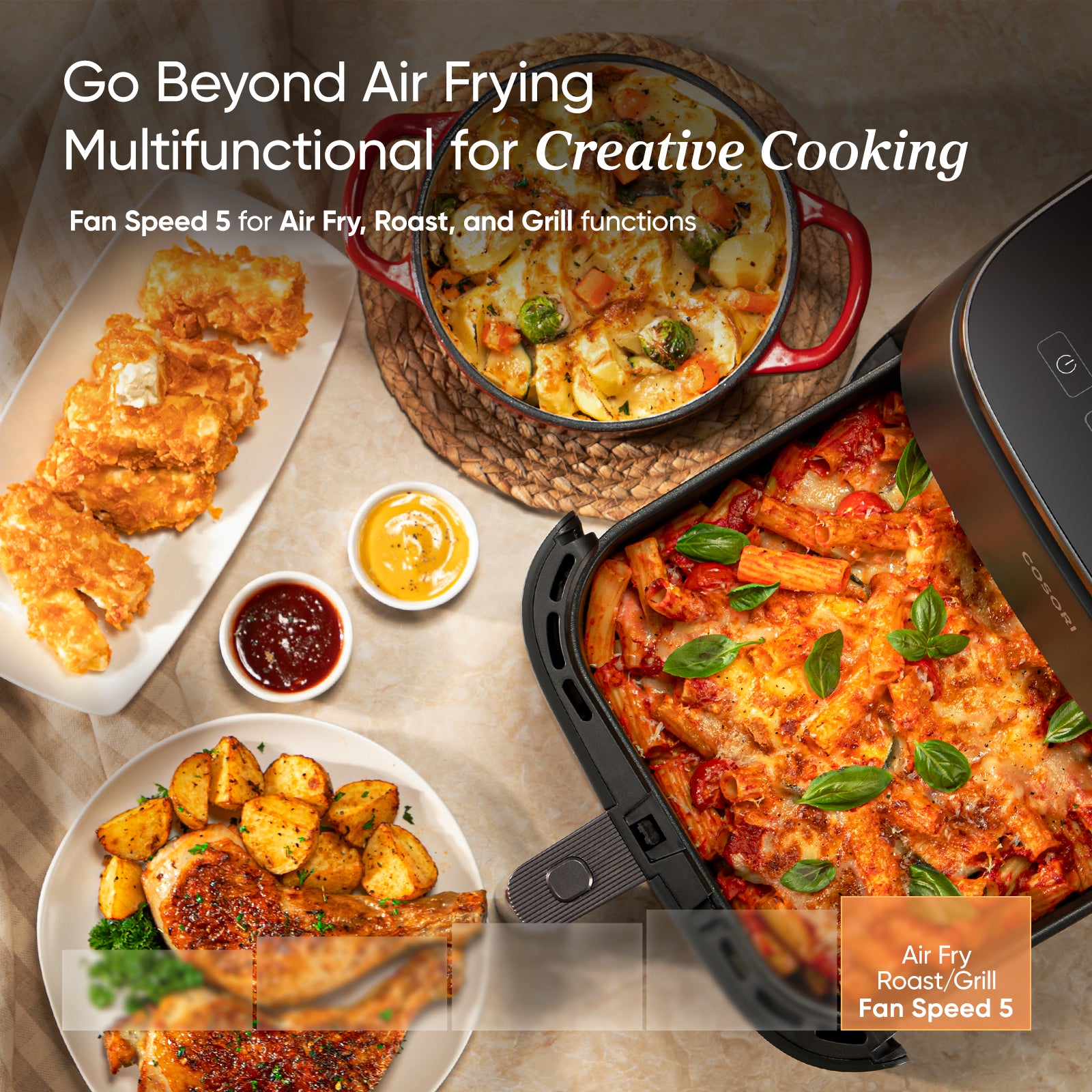 Go Beyond Air Frying, Multifunctional for Creative Cooking